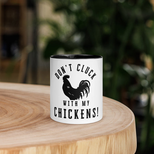 Dont Cluck w/ my Chickens (Rooster) Mug